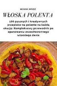Abbildung von: Wloska Polenta - Hanna Mroz