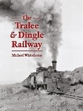 Cover: The Tralee & Dingle Railway - Lightmoor Press