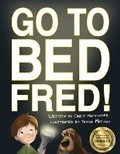 Cover: Go to Bed, Fred! - Starry Mill Entertainment, LLC.
