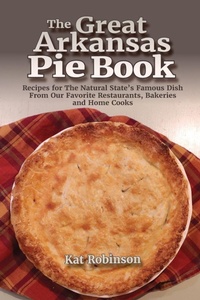 Abbildung von: The Great Arkansas Pie Book - Tonti Press