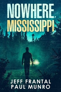 Enlarge image Cover: Nowhere, Mississippi - SOVEREIGN MEDIA LLC