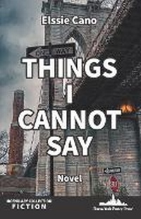 Enlarge image Cover: Things I Cannot Say - Nueva York Poetry Press LLC