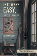Cover: If It Were Easy, They'd Call It Catchin' - Aspire Publishing Hub, LLC