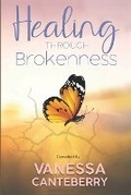 Cover: Healing Through Brokenness - Inspiredbyvanessa