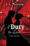 Cover: A Duty to Love - Butterfly Books Publishing