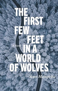Abbildung von: First Few Feet in a World of Wolves, The - At Bay Press