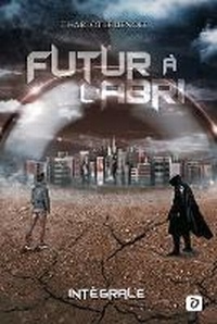 Enlarge image Cover: Futur a l'abri - Charlotte Benoit