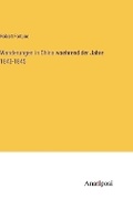 Cover: Wanderungen in China waehrend der Jahre 1843-1845 - Anatiposi Verlag