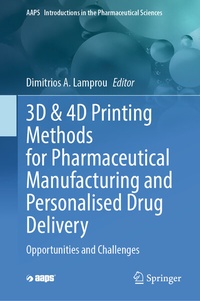 Abbildung von: 3D & 4D Printing Methods for Pharmaceutical Manufacturing and Personalised Drug Delivery - Springer