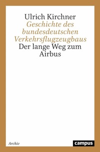 Abbildung von: Geschichte des bundesdeutschen Verkehrsflugzeugbaus - Campus