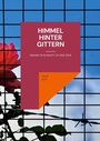 Cover: Himmel hinter Gittern - Books on Demand