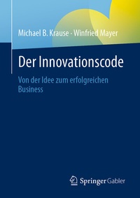 Abbildung von: Der Innovationscode - Springer Gabler