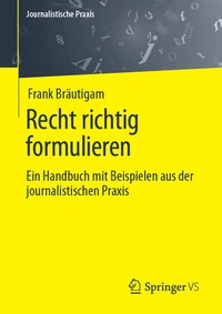 Abbildung von: Recht richtig formulieren - Springer VS