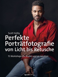Abbildung von: Perfekte Porträtfotografie von Licht bis Retusche - dpunkt