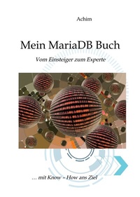 Enlarge image Cover: Mein MariaDB Buch - Bücherbrunnen Verlag