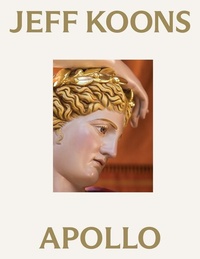 Enlarge image Cover: Jeff Koons: Apollo - Kentro Synchronis