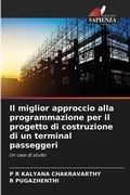 Cover: Il miglior approccio alla programmazione per il progetto di costruzione di un terminal passeggeri - Edizioni Sapienza