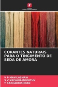 Cover: Corantes Naturais Para O Tingimento de Seda de Amora - Edicoes Nosso Conhecimento