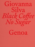 Cover: Black Coffee No Sugar. Genoa - Mousse Publishing