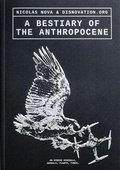 Cover: A Bestiary of the Anthropocene - Set Margins' publications