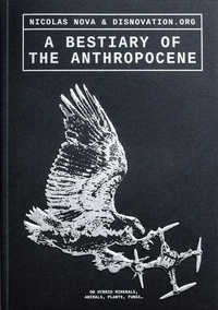Enlarge image Cover: A Bestiary of the Anthropocene - Set Margins' publications