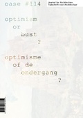 Cover: Oase 114 - Optimism or Bust? - NAI Publishers