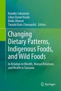 Cover: Changing Dietary Patterns, Indigenous Foods, and Wild Foods - Springer