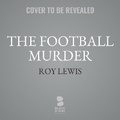 Cover: The Football Murder - Blackstone Publishing