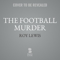 Enlarge image Cover: The Football Murder - Blackstone Publishing