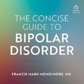 Cover: The Concise Guide to Bipolar Disorder - HighBridge Audio