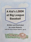 Cover: A Kid's Look at Big League Baseball - Dorrance Publishing Co.
