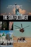 Cover: The Sun Follower - Dorrance Publishing Co.