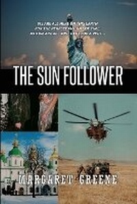 Enlarge image Cover: The Sun Follower - Dorrance Publishing Co.