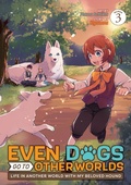 Cover: Even Dogs Go to Other Worlds: Life in Another World with My Beloved Hound (Manga) Vol. 3 - Seven Seas Entertainment, LLC