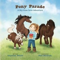 Cover: Pony Parade, A Sky View Farm Adventure - Angelina Natale