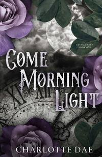Enlarge image Cover: Come Morning Light - Charlotte Dae Author