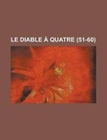 Cover: Le Diable a Quatre (51-60 ) - Rarebooksclub.com