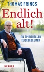 Cover: Endlich alt! - Verlag Herder