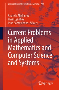 Enlarge image Cover: Current Problems in Applied Mathematics and Computer Science and Systems - Springer