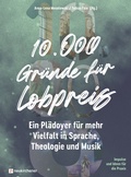 Cover: 10.000 Gr&uuml;nde f&uuml;r Lobpreis - Neukirchener Verlag