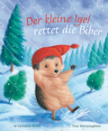 Cover: Der kleine Igel rettet die Biber - Brunnen Verlag GmbH