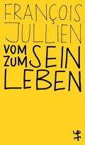 Cover: Vom Sein zum Leben - Matthes & Seitz Berlin