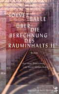 Cover: &Uuml;ber die Berechnung des Rauminhalts II - Matthes & Seitz Berlin