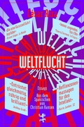 Cover: Weltflucht - Matthes & Seitz Berlin