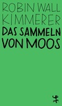 Cover: Das Sammeln von Moos - Matthes & Seitz Berlin