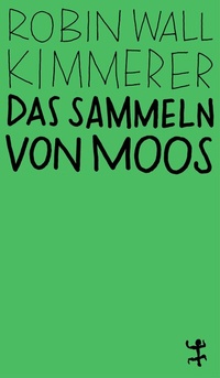 Enlarge image Cover: Das Sammeln von Moos - Matthes & Seitz Berlin