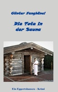 Cover: Die Tote in der Sauna - BoD - Books on Demand