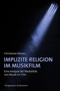 Cover: Implizite Religion im Musikfilm - K&ouml;nigshausen & Neumann