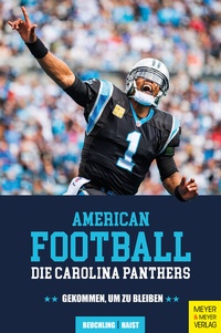 Abbildung von: American Football: Die Carolina Panthers - Meyer & Meyer