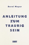 Cover: Anleitung zum Traurigsein - DuMont Buchverlag